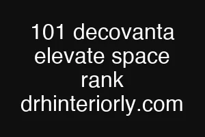 101 decovanta elevate space rank drhinteriorly.com