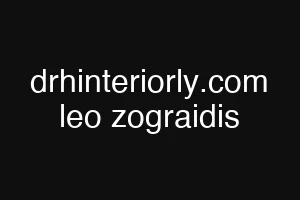 drhinteriorly.com leo zograidis